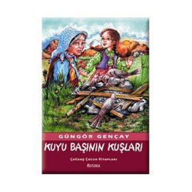 KUYU BAŞININ KUŞLARI - GÜNGÖR GENÇAY