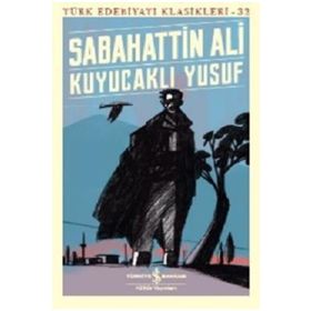 Kuyucaklı Yusuf - Türk Edebiyatı Klasikleri - Sabahattin Ali