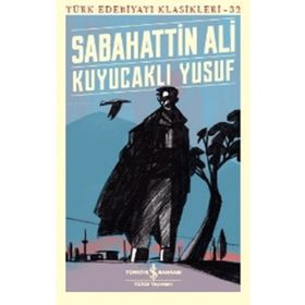Kuyucaklı Yusuf - Türk Edebiyatı Klasikleri - Sabahattin Ali