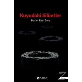 Kuyudaki Silüetler - Hasan Fazlı Bora