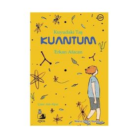 Kuyudaki Taş: Kuantum - Erkan Afacan