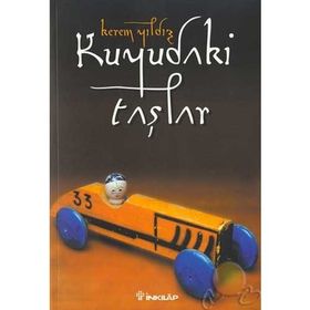 KUYUDAKI TAŞLAR - KEREM YILDIZ