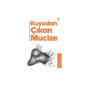 Kuyudan Çıkan Mucize Kur’an Kıssalarından Bugüne Türkiye Diyanet Vakfı Yayınları