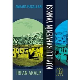 Kuyulu Kahvenin Yankısı - İrfan Akalp