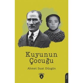 Kuyunun Çocuğu Ahmet Suat Düzgün