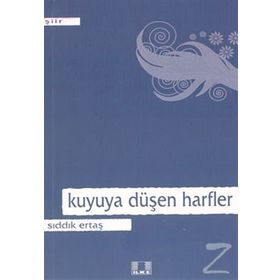 KUYU`YA DÜŞEN HARFLER - SIDDIK ERTAŞ