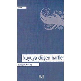 KUYU`YA DÜŞEN HARFLER - SIDDIK ERTAŞ