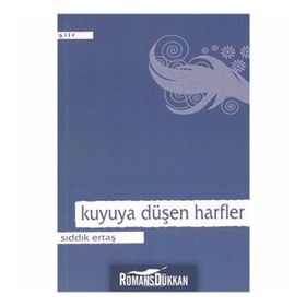 KUYU`YA DÜŞEN HARFLER - SIDDIK ERTAŞ