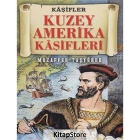 Kuzey Amerika Kaşifleri - Muzaffer Taşyürek