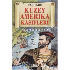 Kuzey Amerika Kaşifleri - Muzaffer Taşyürek