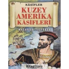 Kuzey Amerika Kaşifleri - Muzaffer Taşyürek