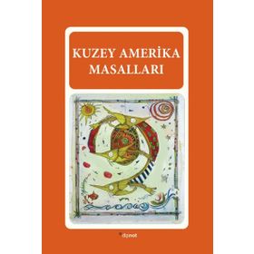 KUZEY AMERIKA MASALLARI - MELTEM UZUNOĞLU