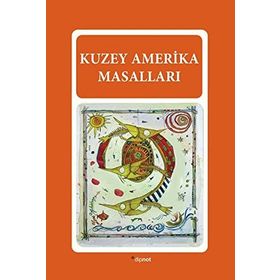 KUZEY AMERIKA MASALLARI - MELTEM UZUNOĞLU