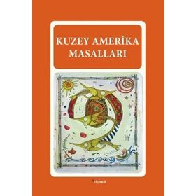 KUZEY AMERIKA MASALLARI - MELTEM UZUNOĞLU