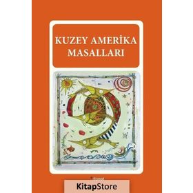 KUZEY AMERIKA MASALLARI - MELTEM UZUNOĞLU