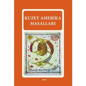 KUZEY AMERIKA MASALLARI - MELTEM UZUNOĞLU