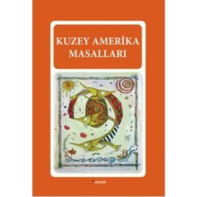 KUZEY AMERIKA MASALLARI - MELTEM UZUNOĞLU