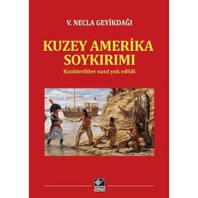 Kuzey Amerika Soykırımı - V. Necla Geyikdağı