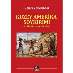 Kuzey Amerika Soykırımı - V. Necla Geyikdağı