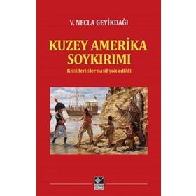 Kuzey Amerika Soykırımı - V. Necla Geyikdağı