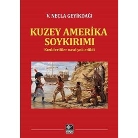 Kuzey Amerika Soykırımı - V. Necla Geyikdağı
