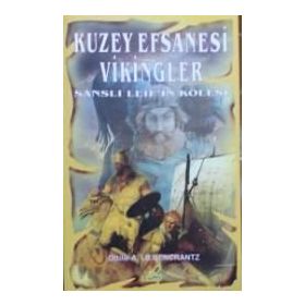 KUZEY EFSANESI VIKINGLER ŞANSLI LEIF'IN KÖLESI - OTTILIE A. LILIJENCRANTZ
