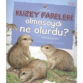 Kuzey Fareleri Olmasaydı Ne Olurdu? - Suzanne Slade
