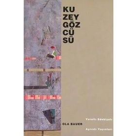 KUZEY GÖZCÜSÜ - OLA BAUER