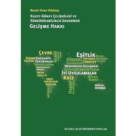 Kuzey Güney Çelişkileri ve Sürdürülebilirlik Ekseninde Gelişme Hakkı - Nazım Sinan Odabaşı