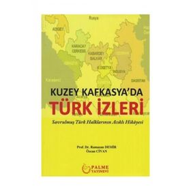 Kuzey Kafkasyada Türk İzleri - Palme Yayınları