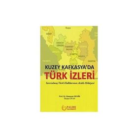 Kuzey Kafkasyada Türk İzleri - Palme Yayınları