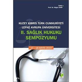 Kuzey Kıbrıs Türk Cumhuriyeti Lefke Avrupa Üniversitesi 2. Sağlık Hukuku Sempozyumu - Nilgün Sarp