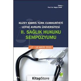 Kuzey Kıbrıs Türk Cumhuriyeti Lefke Avrupa Üniversitesi 2. Sağlık Hukuku Sempozyumu - Nilgün Sarp