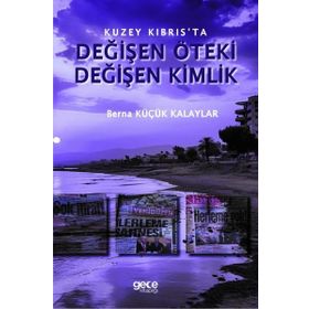 Kuzey Kıbrısta Değişen Öteki Değişen Kimlik Gece Kitaplığı