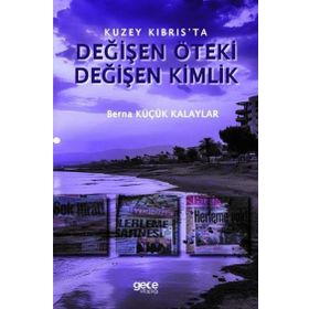 Kuzey Kıbrısta Değişen Öteki Değişen Kimlik Gece Kitaplığı