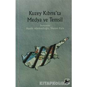 KUZEY KIBRISTA MEDYA VE TEMSIL - HANIFE ALİEFENDİOĞLU