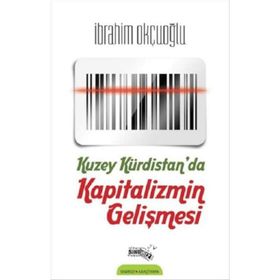 Kuzey Kürdistan’da Kapitalizmin Gelişmesi - İbrahim Okçuoğlu