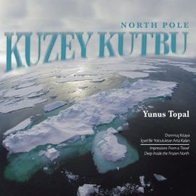 Kuzey Kutbu North Pole - Yunus Topal