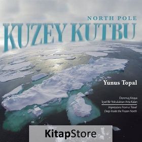 Kuzey Kutbu North Pole - Yunus Topal