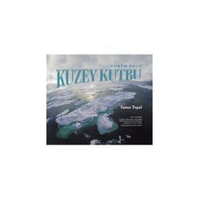 Kuzey Kutbu North Pole - Yunus Topal