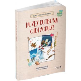 Kuzey Kutbuna Gidiyoruz! - Nilay Dalyan