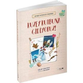 Kuzey Kutbuna Gidiyoruz! - Nilay Dalyan