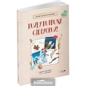 Kuzey Kutbuna Gidiyoruz! - Nilay Dalyan