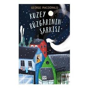 Kuzey Rüzgarının Şarkısı - George Macdonald