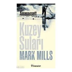 KUZEY SULARI / AMAGANSETT - MARK MILLS