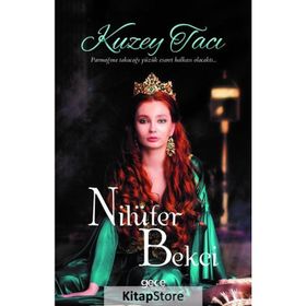 Kuzey Tacı - Nilüfer Bekci