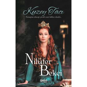 Kuzey Tacı - Nilüfer Bekci
