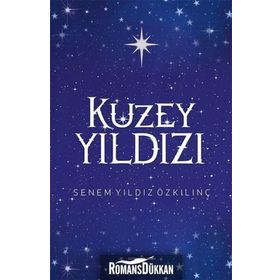 Kuzey Yıldızı - Senem Yıldız Özkılınç