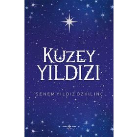 Kuzey Yıldızı - Senem Yıldız Özkılınç