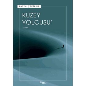 KUZEY YOLCUSU - FATIH ÇEKİRGE